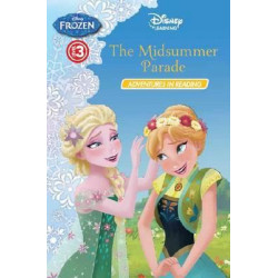 Disney Learning: Frozen - the Midsummer Parade (Reader Level 3)