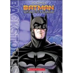 DC Comics Backstory - Batman, Gotham City's Guardian