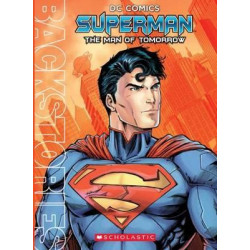 DC Comics Backstory - Superman, the Man of Tomorrow
