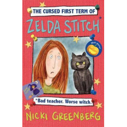 The Cursed First Term of Zelda Stitch. Bad Teacher. Worse Witch.
