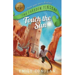 Touch the Sun: the Freedom Finders