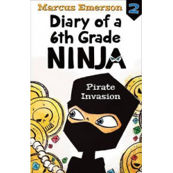 Pirate Invasion: Diary of a 6th Grade Ninja Book 2