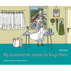 My Grandmother Ironed the King's Shirts