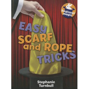 Easy Scarf and Rope Tricks