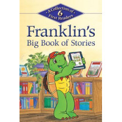 Franklin's Big Book of Stories: A Collection of 6 First Readers