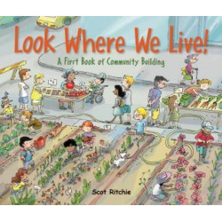 Look Where We Live! A First Book of Community Building