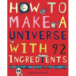How to Make a Universe with 92 Ingredients
