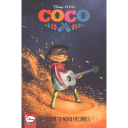 Disney/Pixar Coco: The Story of the Movie in Comics
