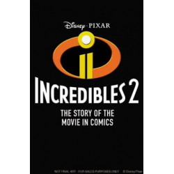 Disney/Pixar: The Incredibles 2: The Story of the Movie in Comics