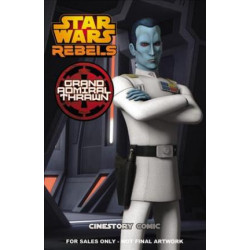 Grand Admiral Thrawn: A Star Wars Rebels Cinestory Comic