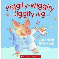 Piggity Wiggity Jiggity Jig