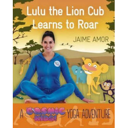 Cosmic Kids Yoga Adventure: Lulu the Lion Learns to Roar
