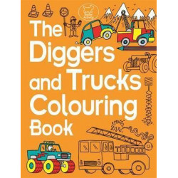 The Diggers and Trucks Colouring Book