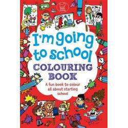 I'm Going To School Colouring Book