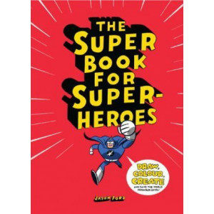 The Super Book for Super Heroes