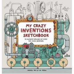 My Crazy Inventions Sketchbook: 50 Awesome Drawing Activities