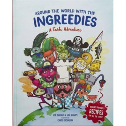 Around the World with the Ingreedies: A Taste Adventure