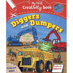 My First Creativity Book: Diggers and Dumpers