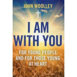 I am with You; for Young People and for Those Young at Heart