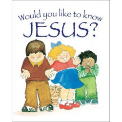 Would You Like to Know Jesus?