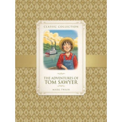 Classic Collection: the Adventures of Tom Sawyer