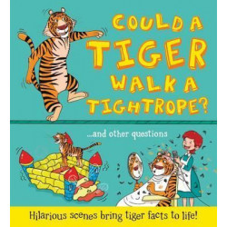 What If a... Could a Tiger Walk a Tightrope?