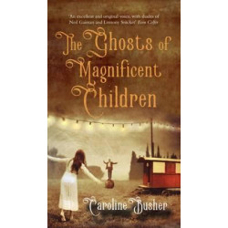 Ghosts of Magnificent Children