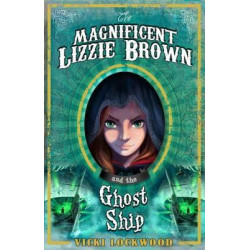 The Magnificent Lizzie Brown and the Ghost Ship