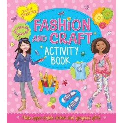 Pretty Fabulous: Fashion and Craft Activity Book