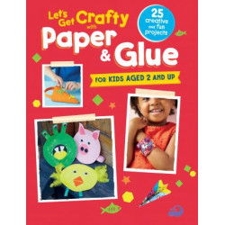 Let's Get Crafty with Paper & Glue