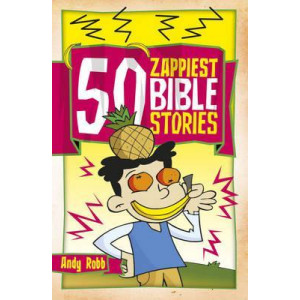 50 Zappiest Bible Stories
