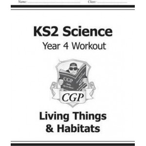 KS2 Science Year Four Workout: Living Things & Habitats