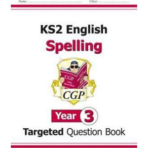 KS2 English Targeted Question Book: Spelling - Year 3