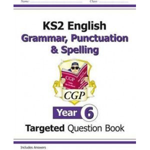 KS2 English Targeted Question Book: Grammar, Punctuation & Spelling - Year 6