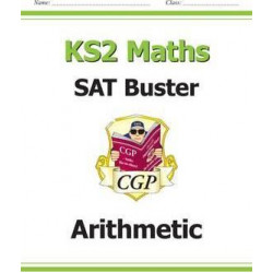 KS2 Maths SAT Buster: Arithmetic (for tests in 2018 and beyond)