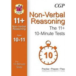 10-Minute Tests for 11+ Non-Verbal Reasoning (Ages 10-11) (for GL & Other Test Providers)