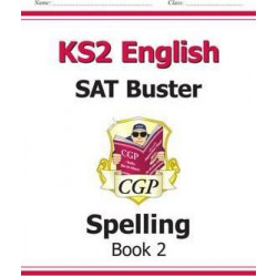 KS2 English SAT Buster - Spelling Book 2 (for tests in 2018 and beyond)