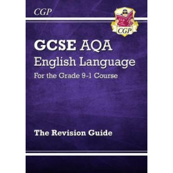 GCSE English Language AQA Revision Guide - for the Grade 9-1 Course