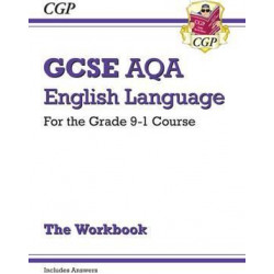 GCSE English Language AQA Workbook - for the Grade 9-1 Course (includes Answers)