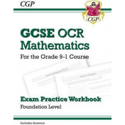 GCSE Maths OCR Exam Practice Workbook: Foundation - for the Grade 9-1 Course (includes Answers)