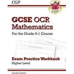 GCSE Maths OCR Exam Practice Workbook: Higher - for the Grade 9-1 Course (includes Answers)