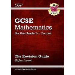 GCSE Maths Revision Guide: Higher - for the Grade 9-1 Course (with Online Edition)