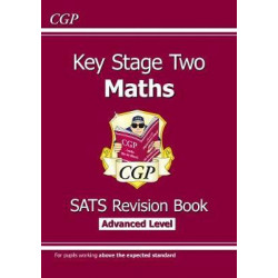 KS2 Maths Targeted SATs Revision Book - Advanced Level (for tests in 2018 and beyond)