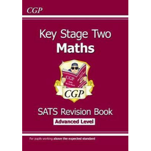 KS2 Maths Targeted SATs Revision Book - Advanced Level (for tests in 2018 and beyond)