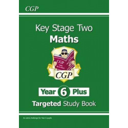 KS2 Maths Targeted Study Book: Challenging Maths - Year 6 Stretch