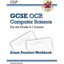 New GCSE Computer Science OCR Exam Practice Workbook - For the Grade 9-1 Course (Includes Answers)