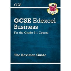 New GCSE Business Edexcel Revision Guide - For the Grade 9-1 Course