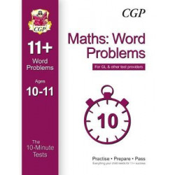 10-Minute Tests for 11+ Maths: Word Problems Ages 10-11 - for GL & Other Test Providers