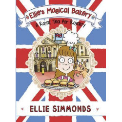 Ellie's Magical Bakery: A Royal Tea for Royalty