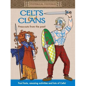 Hysterical Histories Celts & Clans